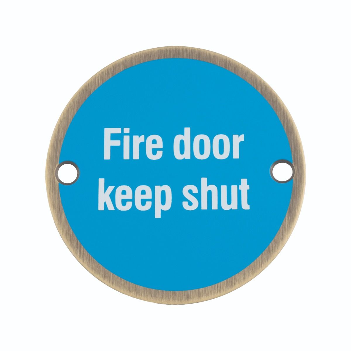 Fire Door Keep Shut Sign - 76mm Diameter - White Text - Drilled & CSK - Antique Brass With Blue Background