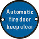 Automatic Fire Door Keep Clear - Circular Screw Fix Sign - Matt Black Edge With Blue Background