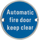 Automatic Fire Door Keep Clear - Circular Screw Fix Sign - Satin Stainless Steel Edge With Blue Background