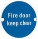 Fire Door Keep Clear - Circular Screw Fix Sign - Matt White Edge With Blue Background