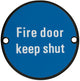 Fire Door Keep Shut - Circular Screw Fix Sign - Matt Black Edge With Blue Background