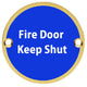 Fire Door Keep Shut - Circular Screw Fix Sign - Polished Brass (Lacquered)