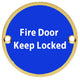 Fire Door Keep Locked - Circular Screw Fix Sign - Polished Brass (Lacquered)