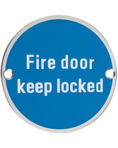 Fire Door Keep Locked - Circular Screw Fix Sign - Polished or Satin Stainless Steel