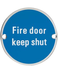 Fire Door Keep Shut Circular Screw Fix Sign - Polished or Satin Stainless Steel