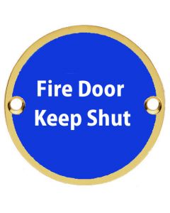 Fire Door Keep Shut - Circular Screw Fix Sign - Polished Brass